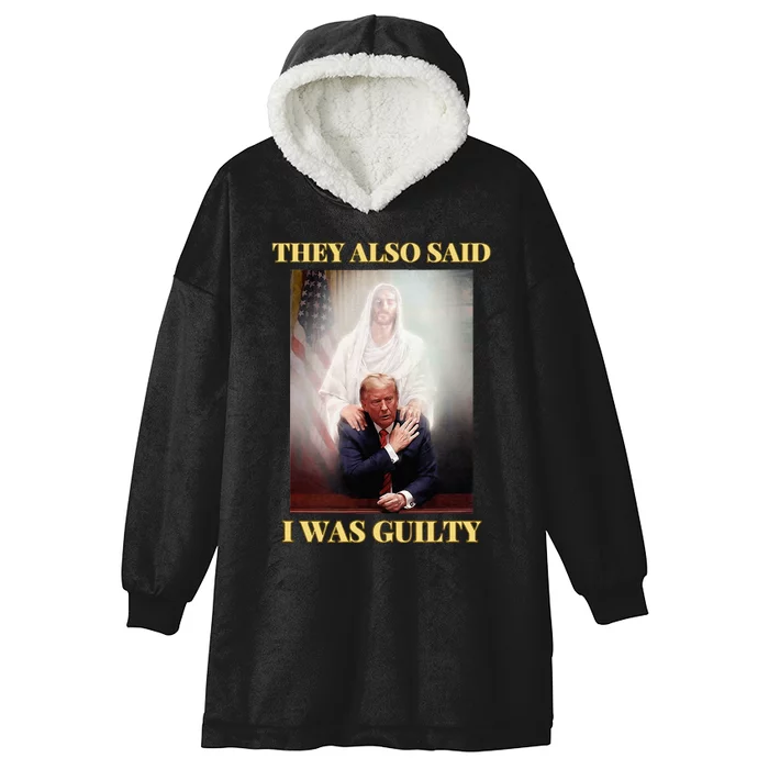 Donald Trump Not Guilty Jesus Christ Patriot Pray Maga Hooded Wearable Blanket