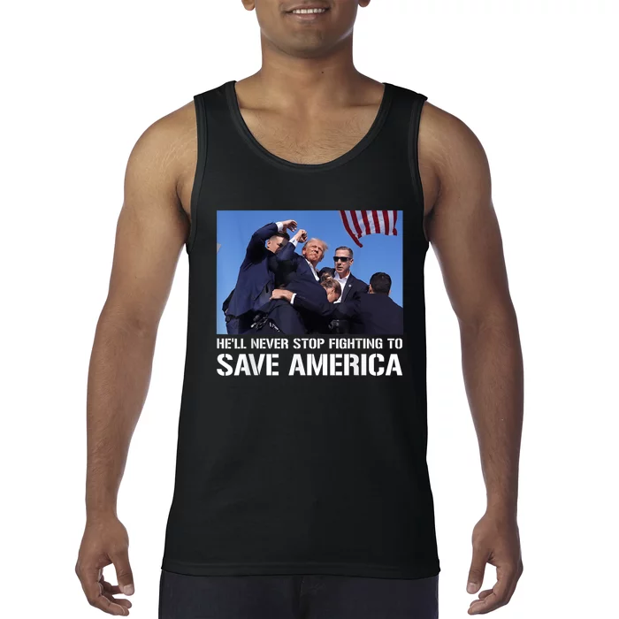 Donald Trump Never Stop Fighting To Save America Supporter Tank Top