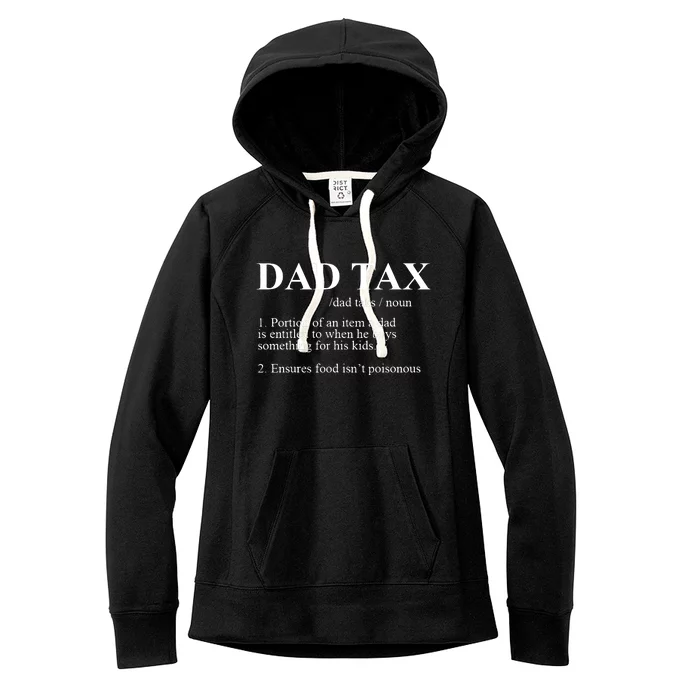 Dad Tax Noun Fathers Day Definition Sarcastic Dad Funny Women's Fleece Hoodie