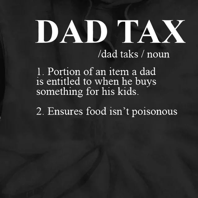 Dad Tax Noun Fathers Day Definition Sarcastic Dad Funny Tie Dye Hoodie