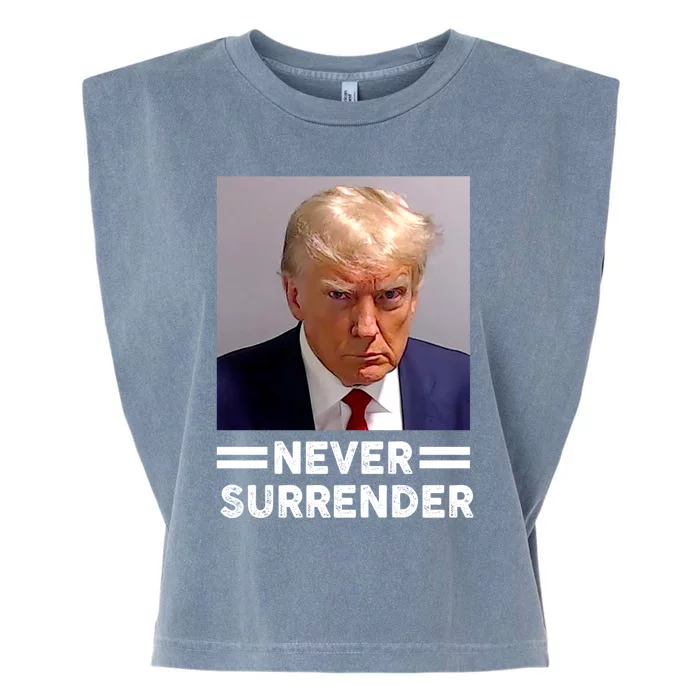 Donald Trump Never Surrender Mugshot President Vote 2024 Garment-Dyed Women's Muscle Tee