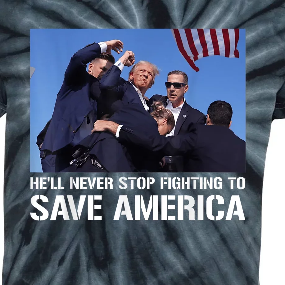 Donald Trump Never Stop Fighting To Save America Supporter Kids Tie-Dye T-Shirt