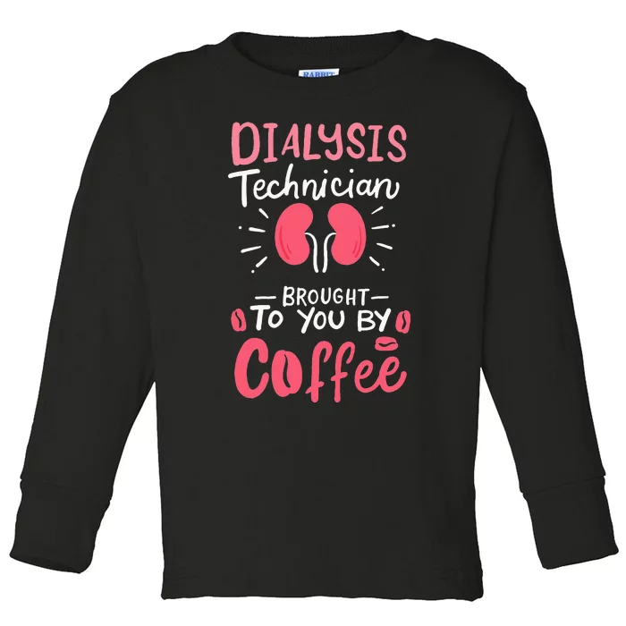 Dialysis Technician Nephrology Tech Gifts Toddler Long Sleeve Shirt