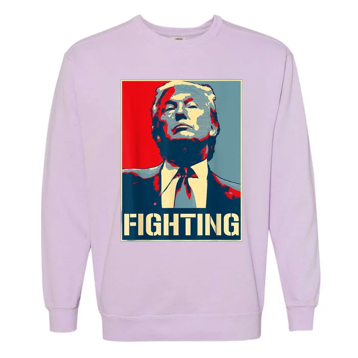 Donald Trump Never Stop Fighting To Save America Garment-Dyed Sweatshirt