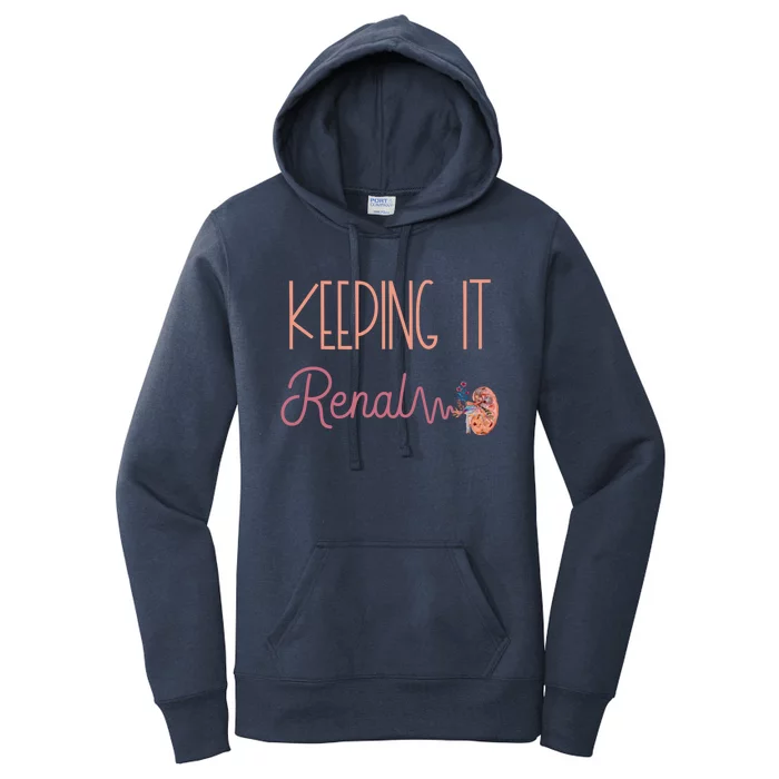 Dialysis Technician Ney Keeping It Renal Nephrology Nurse Gift Women's Pullover Hoodie