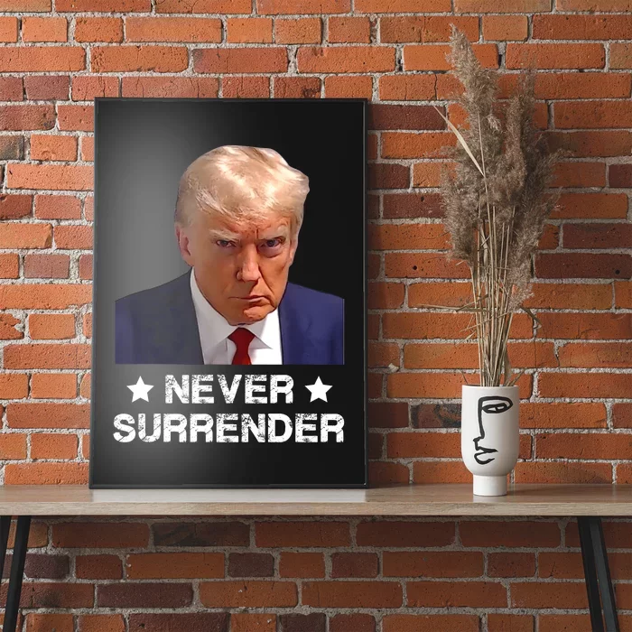 Donald Trump Never Surrender Mug Shot President Vote 2024 Poster