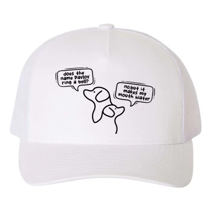 Does The Name Pavlov Ring A Bell Yupoong Adult 5-Panel Trucker Hat