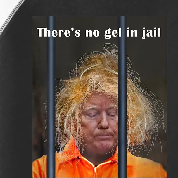 Donald Trump No Gel In Jail Toddler Fine Jersey T-Shirt