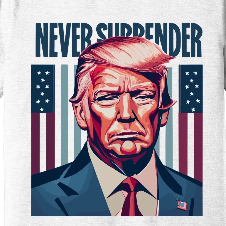 Donald Trump Never Surrender Premium T-Shirt