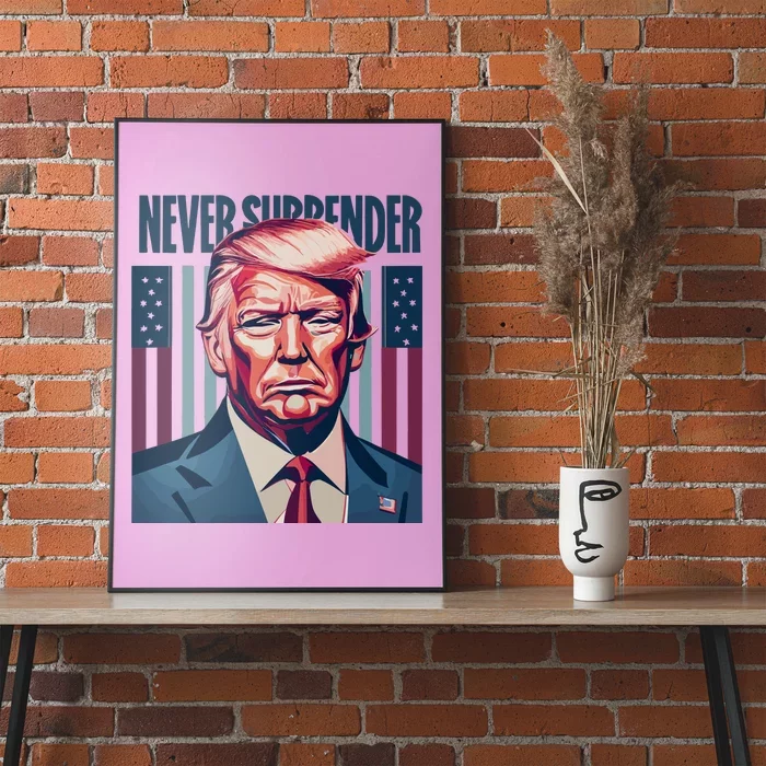 Donald Trump Never Surrender Poster