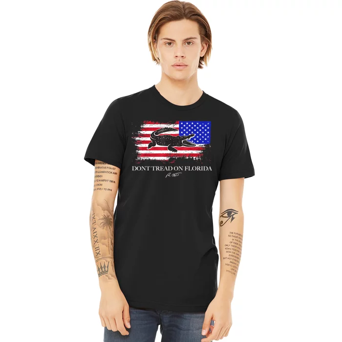 Dont Tread On Florida Governor Flag Alligator DeSantis 2021 Premium T-Shirt