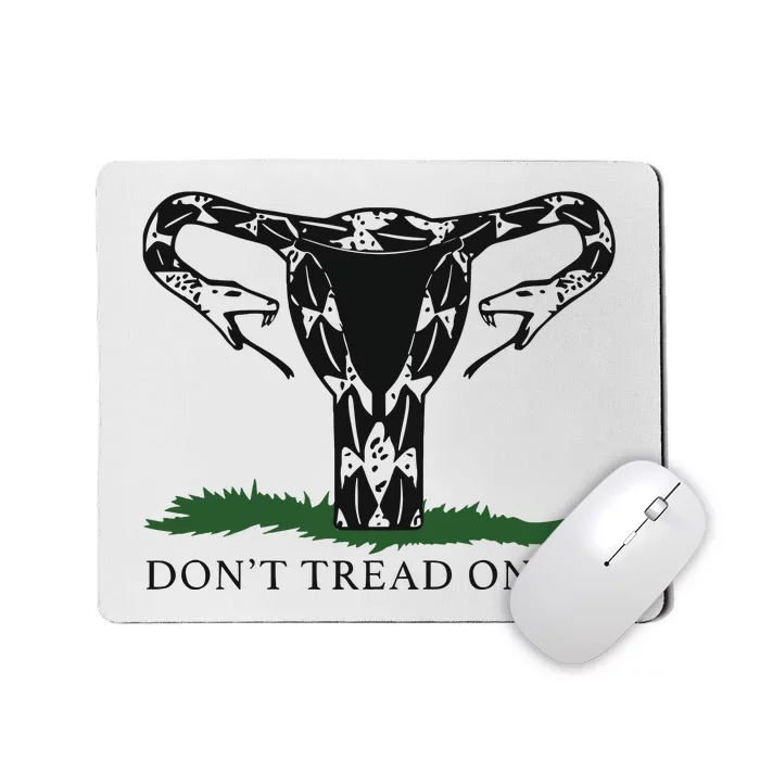 DonT Tread On Me Uterus Snake Protect Roe V Wade Mousepad