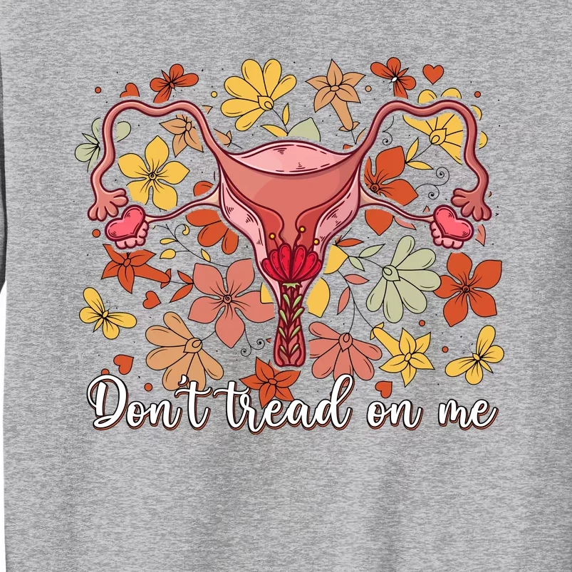 Don’t Tread On Me Uterus Feminist Human Rights Sweatshirt