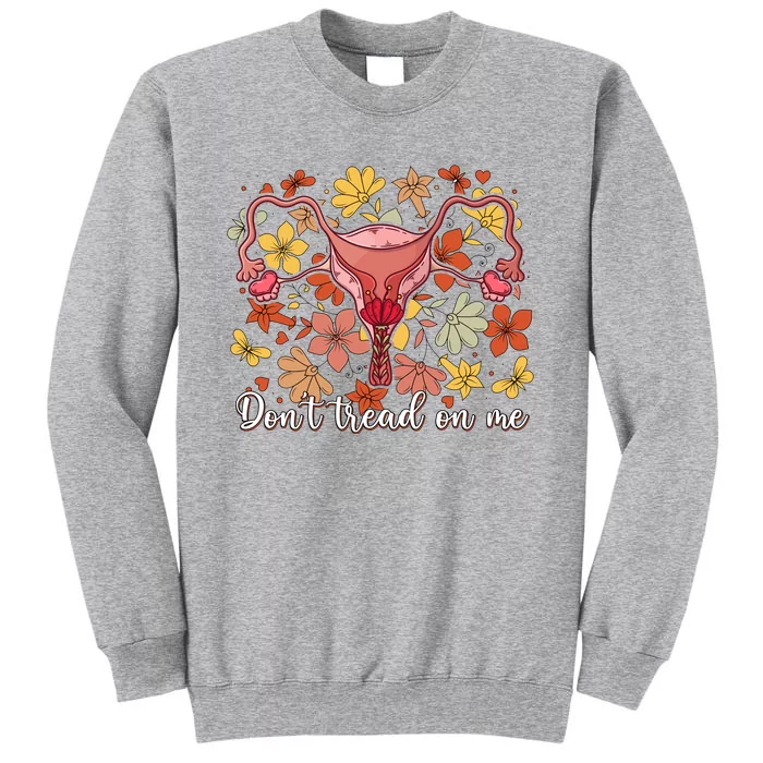 Don’t Tread On Me Uterus Feminist Human Rights Sweatshirt