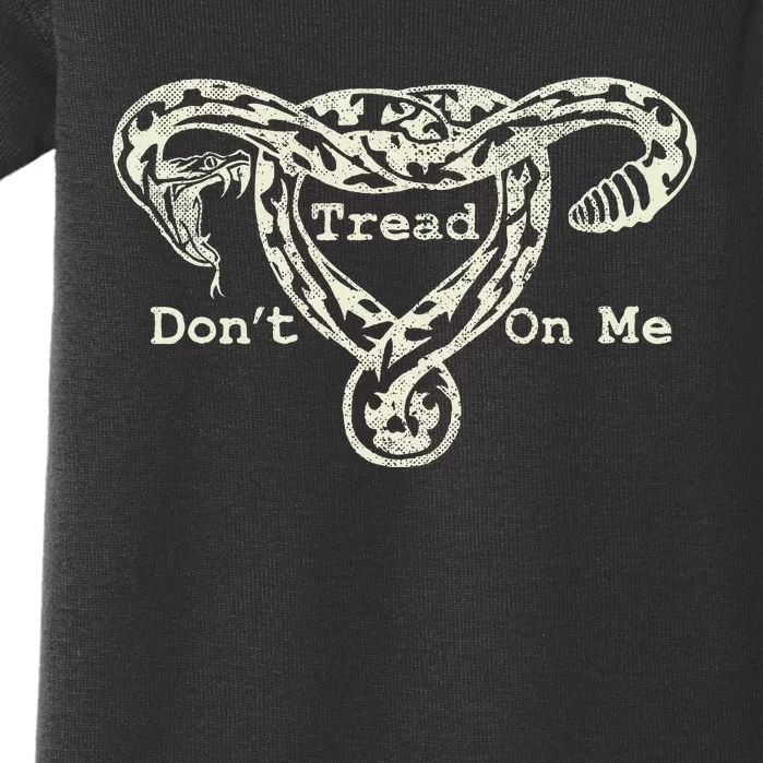 Don’T Tread On Me Uterus Snake Feminist Baby Bodysuit