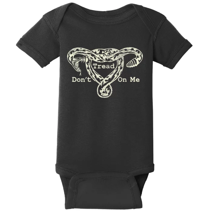 Don’T Tread On Me Uterus Snake Feminist Baby Bodysuit