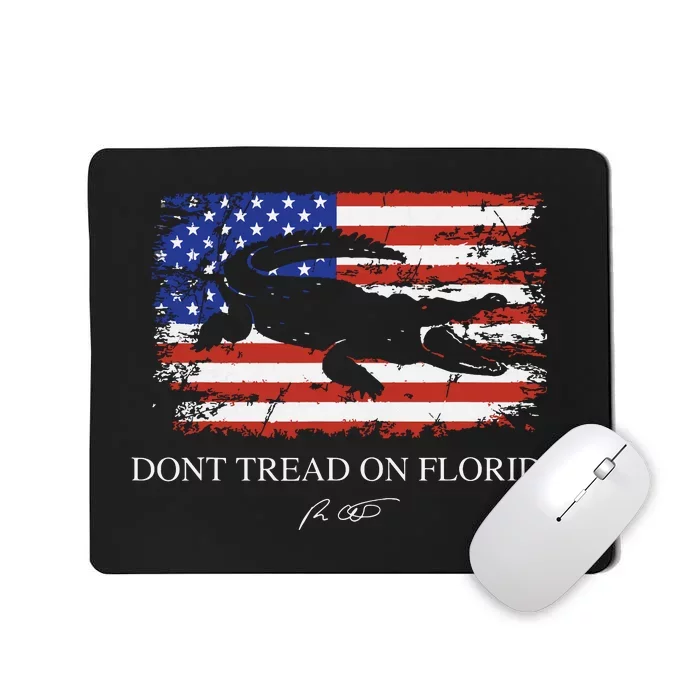 Dont Tread On Florida Governor Ron Desantis Mousepad