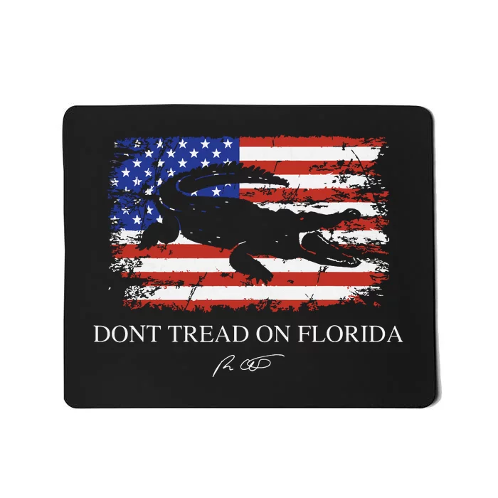 Dont Tread On Florida Governor Ron Desantis Mousepad