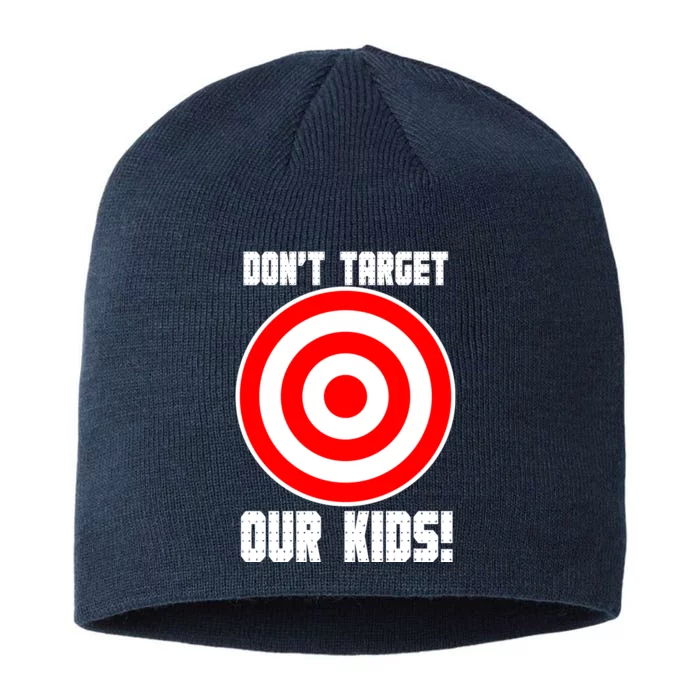 Dont Target Our Kids Patriotic Bullseye Range Boycott 8 1/2in Sustainable Knit Beanie