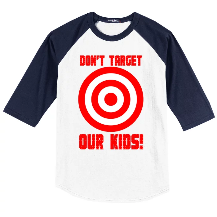 Dont Target Our Kids Patriotic Bullseye Range Boycott Baseball Sleeve Shirt