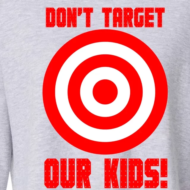 Dont Target Our Kids Patriotic Bullseye Range Boycott Cropped Pullover Crew