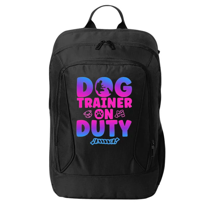 Dog Trainer On Duty Dog Training Gift City Backpack