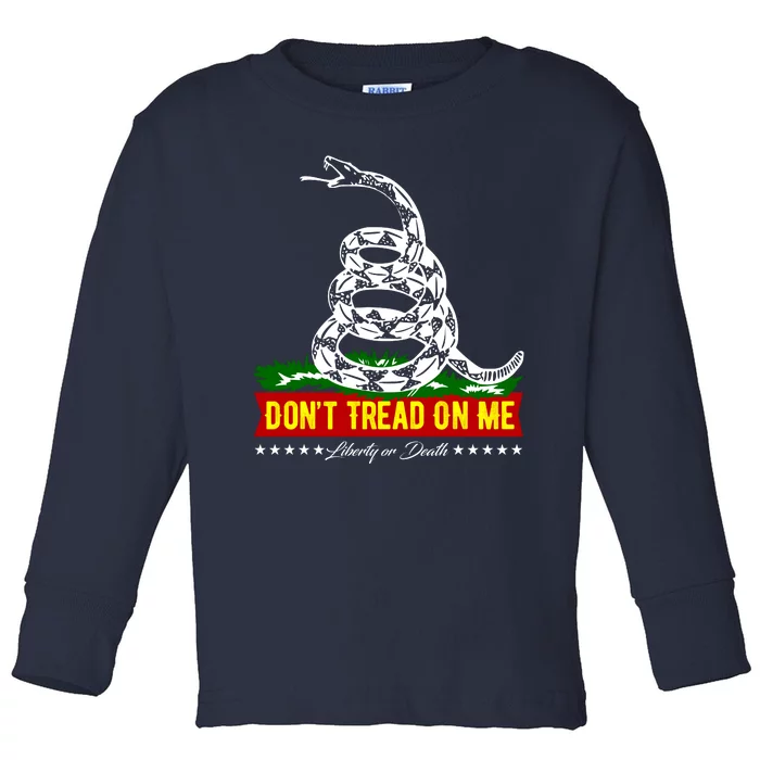 Dont Tread On Me Liberty Or Death Come & Take It Toddler Long Sleeve Shirt