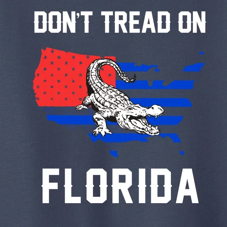 Don't Tread On Florida Toddler T-Shirt