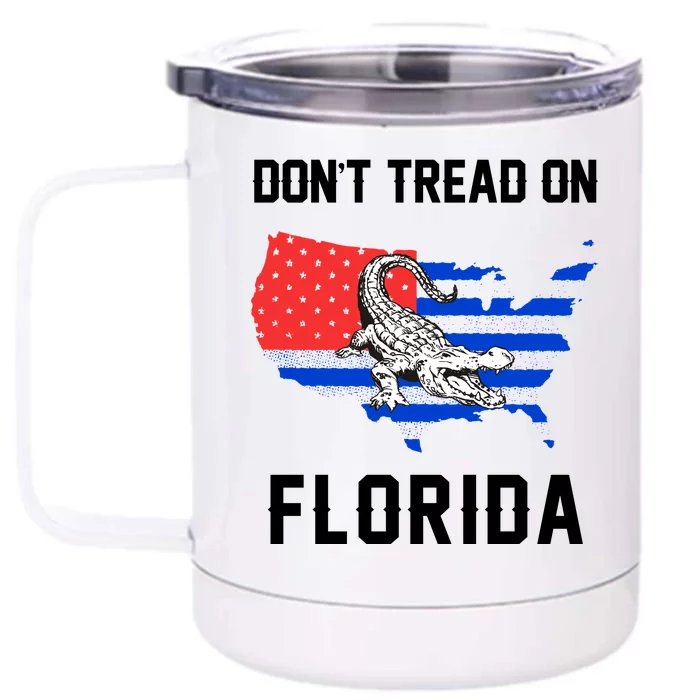 Don't Tread On Florida Front & Back 12oz Stainless Steel Tumbler Cup