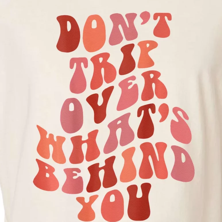 Don't Trip Over What's Behind You Retro Print On Back Garment-Dyed Women's Muscle Tee