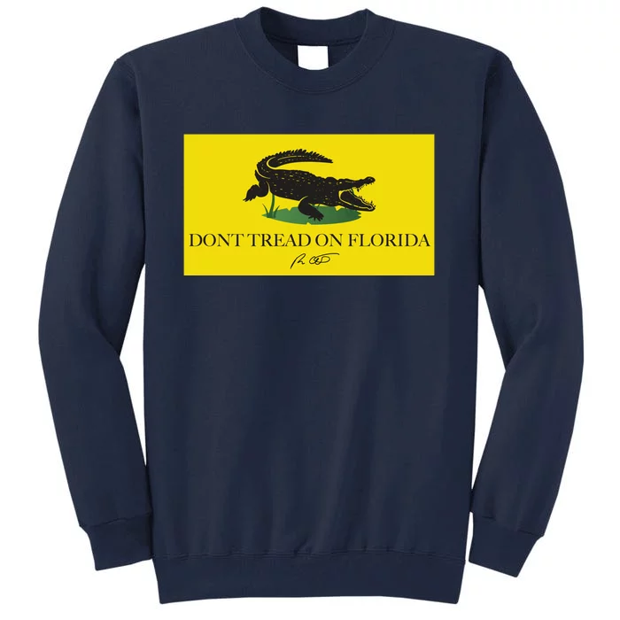 Don't Tread On Florida Ron Desantis Tall Sweatshirt