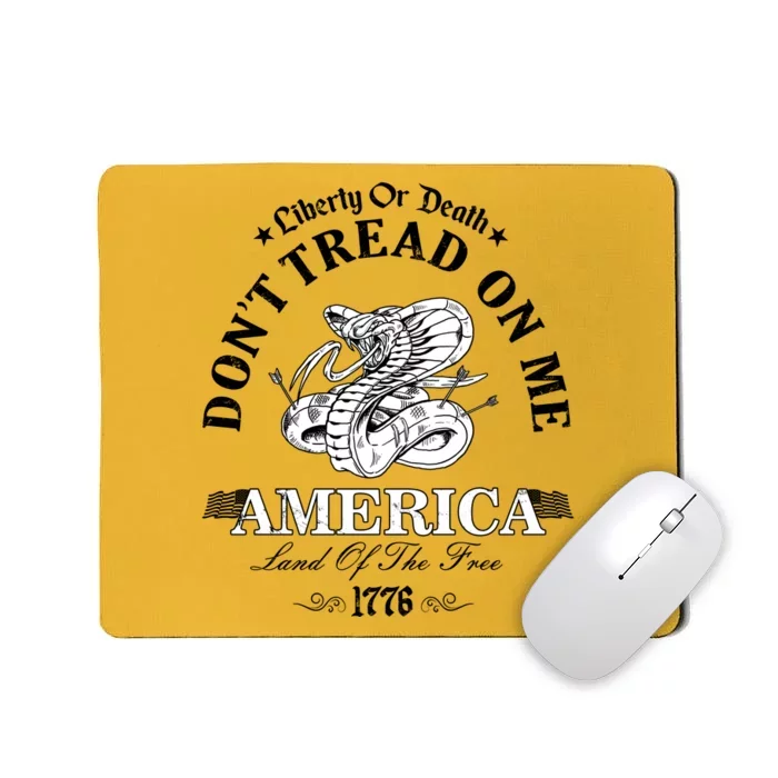 Dont Tread On Me Land Of The Free Liberty Or Death Mousepad