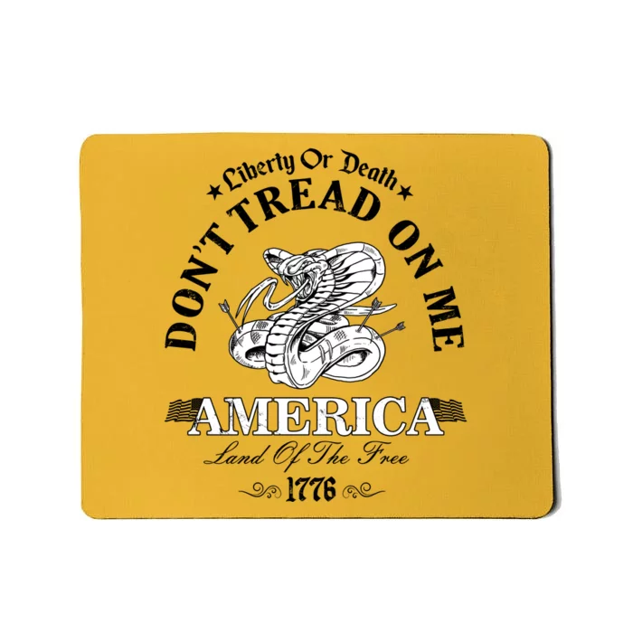 Dont Tread On Me Land Of The Free Liberty Or Death Mousepad