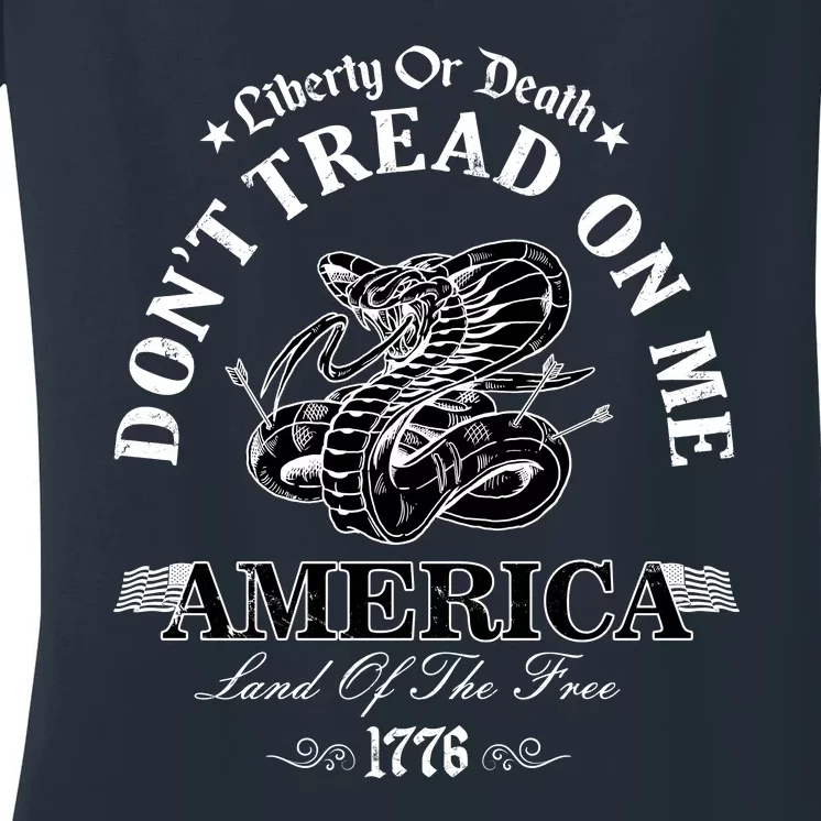 Dont Tread On Me Land Of The Free Liberty Or Death Women's V-Neck T-Shirt