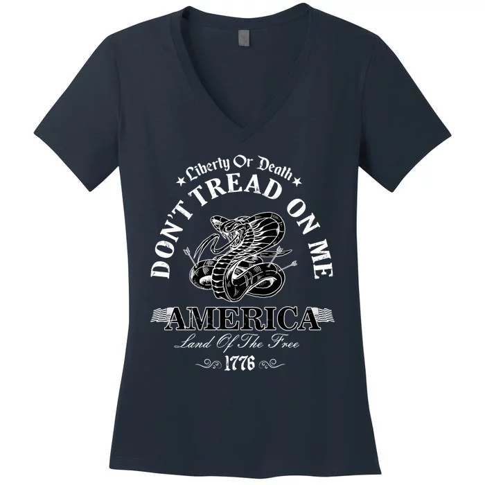 Dont Tread On Me Land Of The Free Liberty Or Death Women's V-Neck T-Shirt