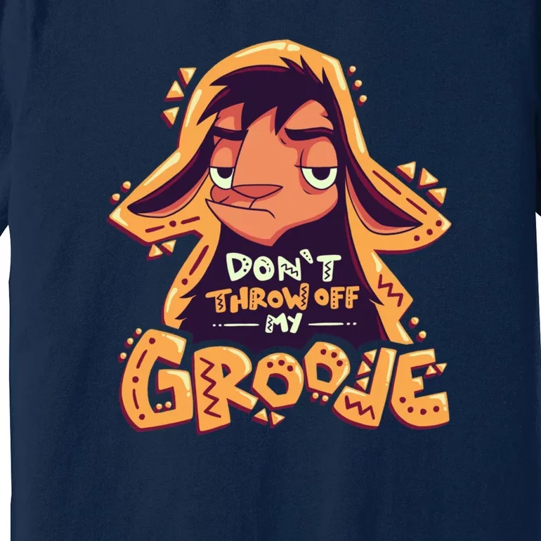 Dont Throw Off My Groove Llama Kuzco Premium T-Shirt