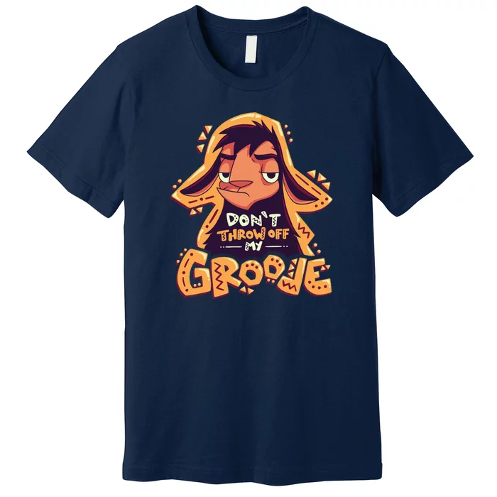 Dont Throw Off My Groove Llama Kuzco Premium T-Shirt