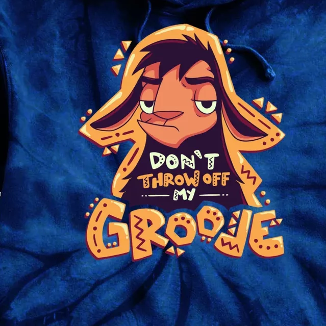 Dont Throw Off My Groove Llama Kuzco Tie Dye Hoodie