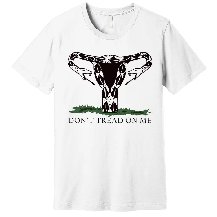 Don’T Tread On Me Uterus Premium T-Shirt