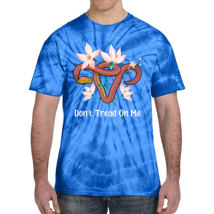 Don’t Tread On Me Uterus Gift Tie-Dye T-Shirt