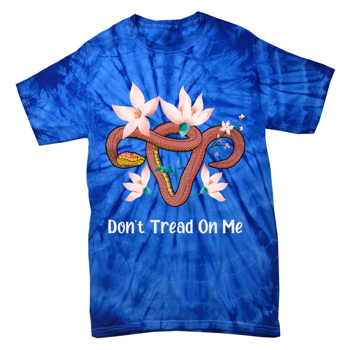 Don’t Tread On Me Uterus Gift Tie-Dye T-Shirt