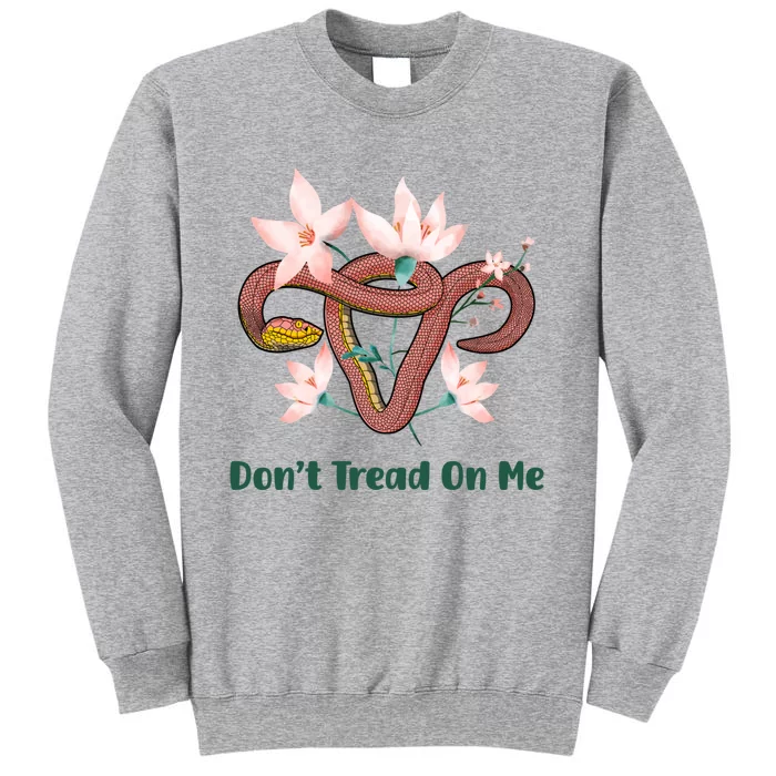 Don’t Tread On Me Uterus Gift Tall Sweatshirt