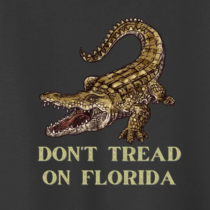 Don't Tread On Florida Toddler T-Shirt