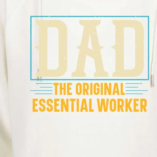 Dad The Original Essential Worker Best Dad Ever Fathers Day Gift Womens Funnel Neck Pullover Hood