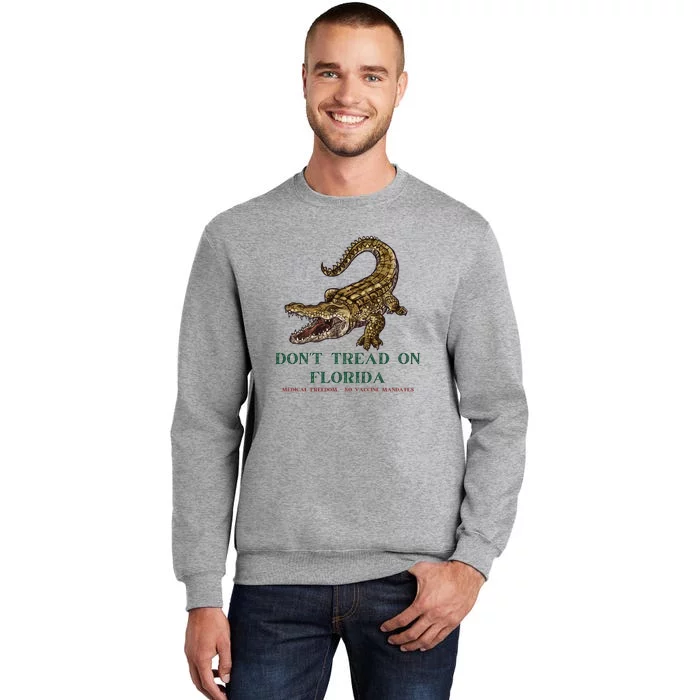 Don't Tread On Florida Tall Sweatshirt