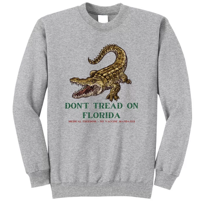 Don't Tread On Florida Tall Sweatshirt