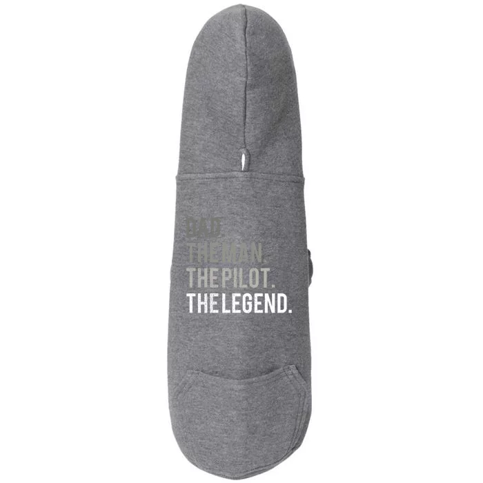 Dad The Of The Pilot The Legend Father Aviation Gift Meaningful Gift Doggie 3-End Fleece Hoodie