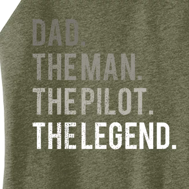 Dad The Of The Pilot The Legend Father Aviation Gift Meaningful Gift Women’s Perfect Tri Rocker Tank