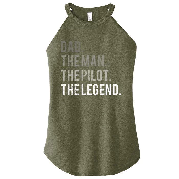 Dad The Of The Pilot The Legend Father Aviation Gift Meaningful Gift Women’s Perfect Tri Rocker Tank