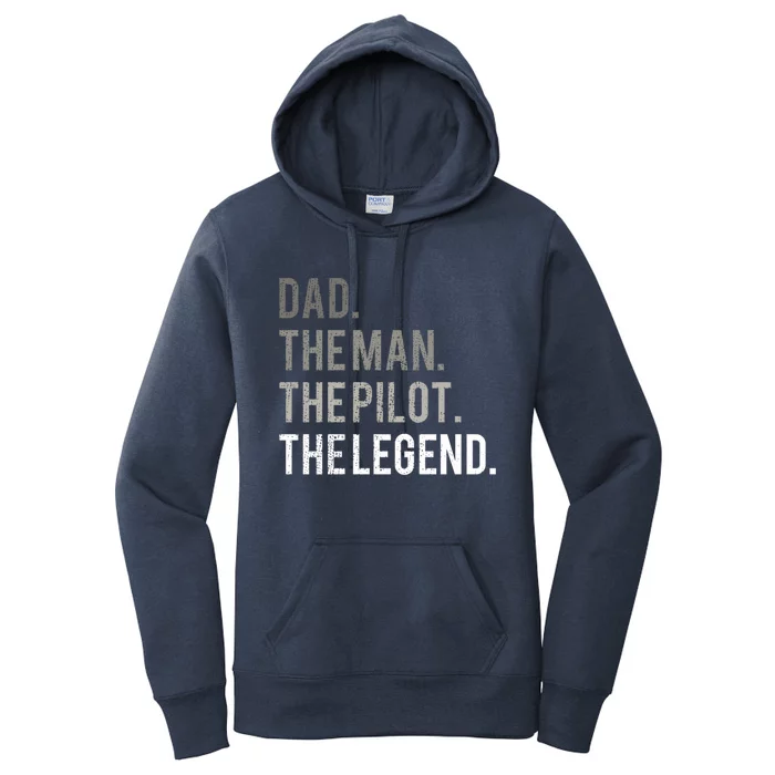 Dad The Of The Pilot The Legend Father Aviation Gift Meaningful Gift Women's Pullover Hoodie